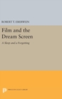 Film and the Dream Screen : A Sleep and a Forgetting - Book