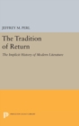 The Tradition of Return : The Implicit History of Modern Literature - Book