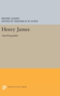 Henry James : Autobiography - Book