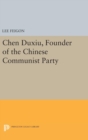 Chen Duxiu, Founder of the Chinese Communist Party - Book