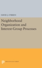 Neighborhood Organization and Interest-Group Processes - Book
