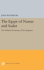 The Egypt of Nasser and Sadat : The Political Economy of Two Regimes - Book