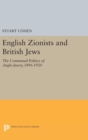 English Zionists and British Jews : The Communal Politics of Anglo-Jewry, 1896-1920 - Book
