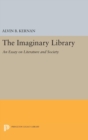 The Imaginary Library : An Essay on Literature and Society - Book