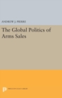 The Global Politics of Arms Sales - Book