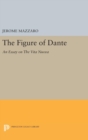 The Figure of Dante : An Essay on The Vita Nuova - Book