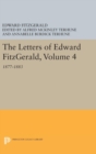 The Letters of Edward Fitzgerald, Volume 4 : 1877-1883 - Book