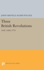 Three British Revolutions : 1641, 1688, 1776 - Book