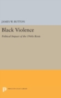 Black Violence : Political Impact of the 1960's Riots - Book