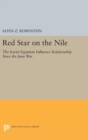 Red Star on the Nile : The Soviet-Egyptian Influence Relationship Since the June War - Book