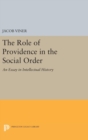 The Role of Providence in the Social Order : An Essay in Intellectual History - Book