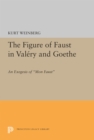 Figure of Faust in Valery and Goethe : An Exegesis of Mon Faust - Book