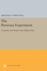 The Peruvian Experiment : Continuity and Change Under Military Rule - Book