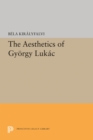 The Aesthetics of Gyorgy Lukacs - Book
