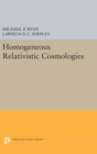 Homogeneous Relativistic Cosmologies - Book