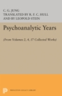 Psychoanalytic Years : (From Vols. 2, 4, 17 Collected Works) - Book