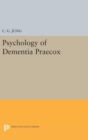 Psychology of Dementia Praecox - Book
