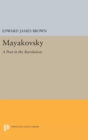 Mayakovsky : A Poet in the Revolution - Book
