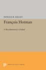 Francois Hotman : A Revolutionary's Ordeal - Book