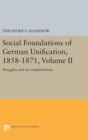 Social Foundations of German Unification, 1858-1871, Volume II : Struggles and Accomplishments - Book