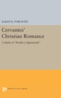 Cervantes' Christian Romance : A Study of Persiles y Sigismunda - Book