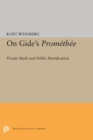 On Gide's PROMETHEE : Private Myth and Public Mystification - Book