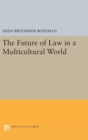 The Future of Law in a Multicultural World - Book