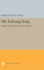 My Echoing Song : Andrew Marvell's Poetry of Criticism - Book