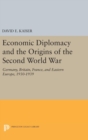 Economic Diplomacy and the Origins of the Second World War : Germany, Britain, France, and Eastern Europe, 1930-1939 - Book