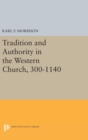 Tradition and Authority in the Western Church, 300-1140 - Book