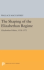 Shaping of the Elizabethan Regime - Book