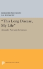 This Long Disease, My Life : Alexander Pope and the Sciences - Book