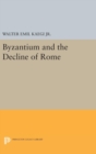 Byzantium and the Decline of the Roman Empire - Book