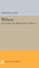 Wilson, Volume I : The Road to the White House - Book