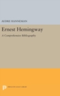 Ernest Hemingway : A Comprehensive Bibliography - Book