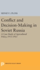 Conflict and Decision-Making in Soviet Russia : A Case Study of Agricultural Policy, 1953-1963 - Book
