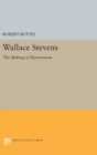 Wallace Stevens : The Making of Harmonium - Book
