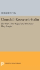 Churchill-Roosevelt-Stalin : The War They Waged and the Peace They Sought - Book