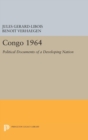 Congo 1964 : Political Documents of a Developing Nation - Book