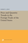 Price and Quantity Trends in the Foreign Trade of the United States - Book