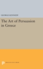 History of Rhetoric, Volume I : The Art of Persuasion in Greece - Book