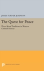 The Quest for Peace : Three Moral Traditions in Western Cultural History - Book