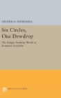 Six Circles, One Dewdrop : The Religio-Aesthetic World of Komparu Zenchiku - Book