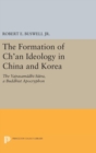 The Formation of Ch'an Ideology in China and Korea : The Vajrasamadhi-Sutra, a Buddhist Apocryphon - Book