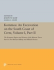 Kommos: An Excavation on the South Coast of Crete, Volume I, Part II : The Kommos Region and Houses of the Minoan Town. Part II: The Minoan Hilltop and Hillside Houses - Book