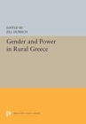 Gender and Power in Rural Greece - Book