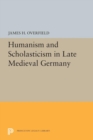 Humanism and Scholasticism in Late Medieval Germany - Book
