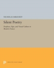 Silent Poetry : Deafness, Sign, and Visual Culture in Modern France - Book