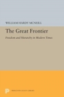 The Great Frontier : Freedom and Hierarchy in Modern Times - Book