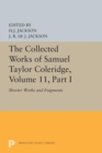 The Collected Works of Samuel Taylor Coleridge, Volume 11 : Shorter Works and Fragments: Volume I - Book